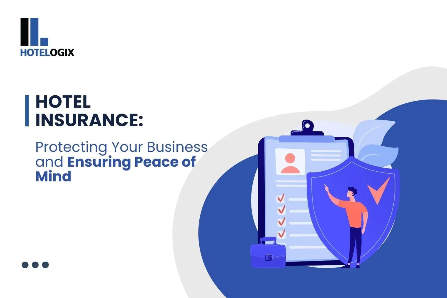 Hotel Insurance: Protecting Your Business and Ensuring Peace of Mind