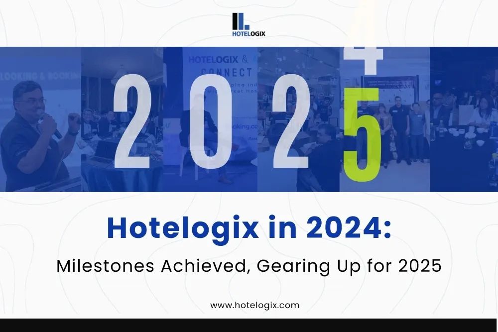 Hotelogix in 2024: Milestones Achieved, Gearing Up for 2025