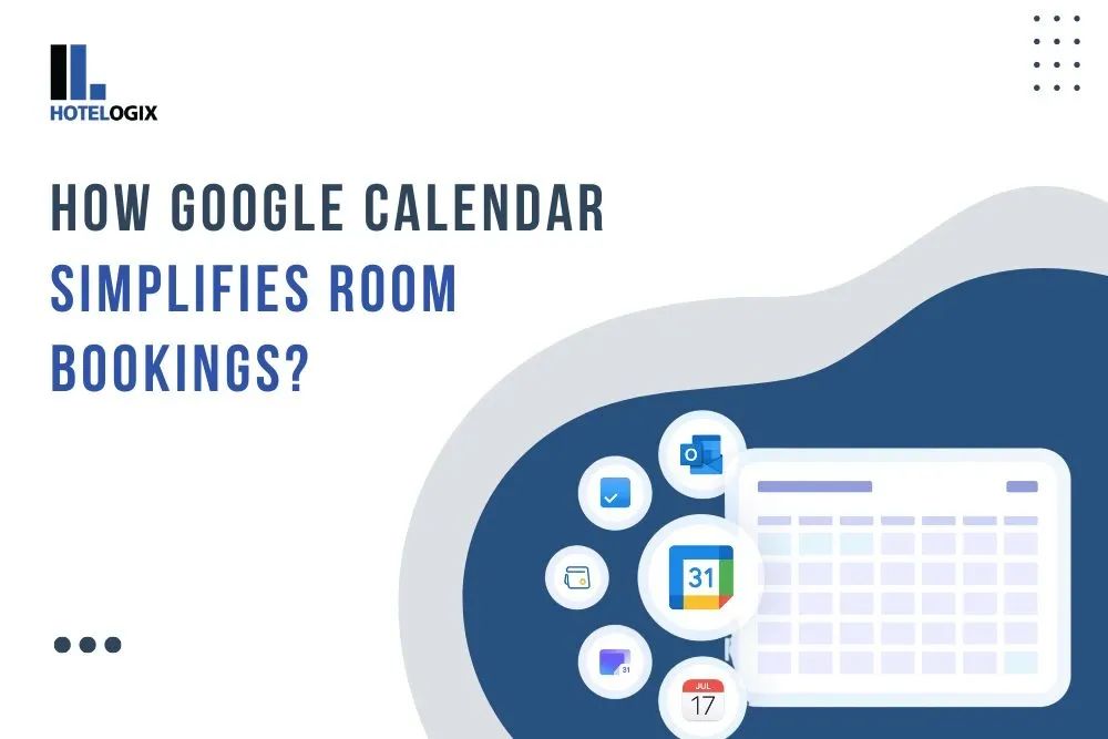 How Google Calendar Simplifies Room Bookings?