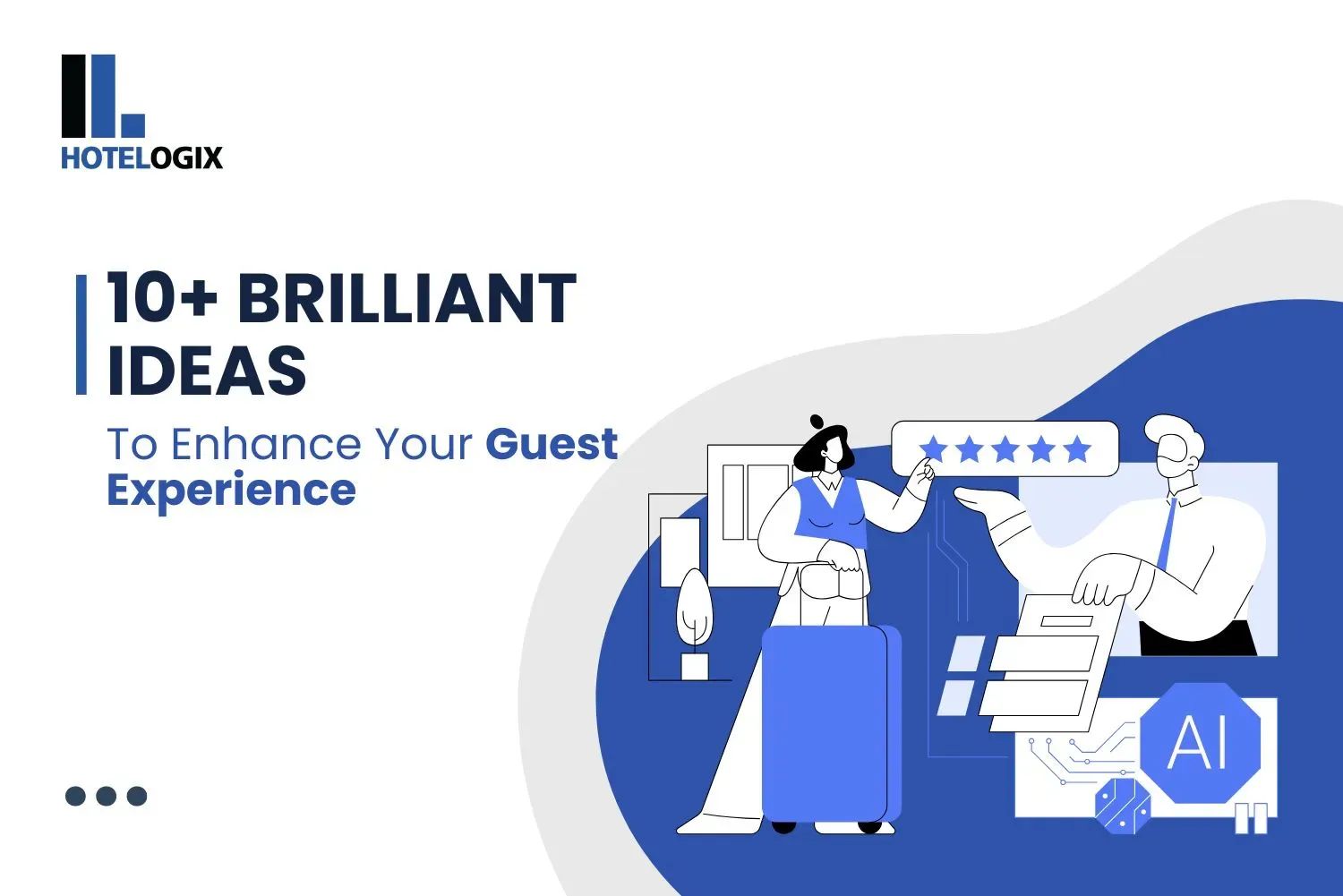 10+ Brilliant Ideas to Enhance Your Guest Experience