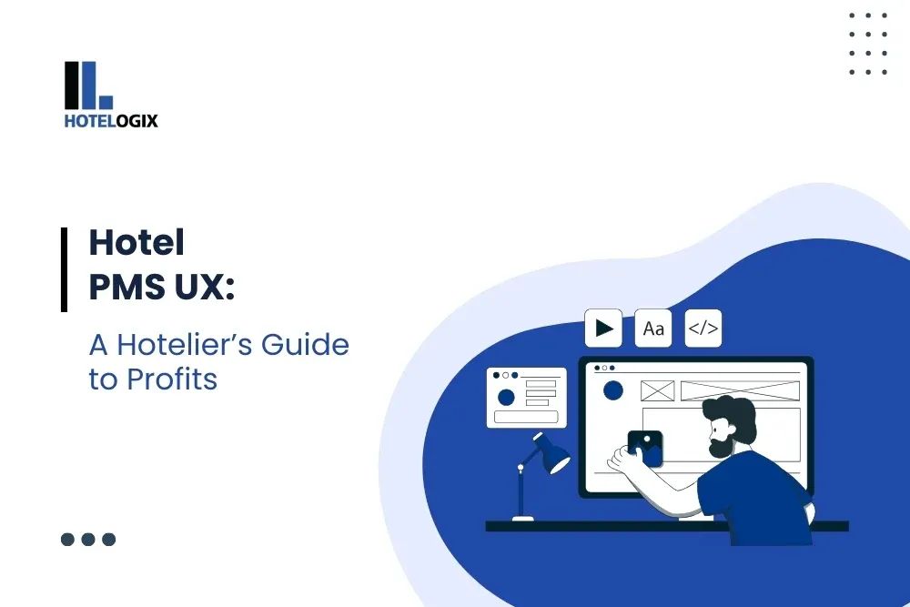 Hotel PMS UX: Improve Revenue & Staff Workflow