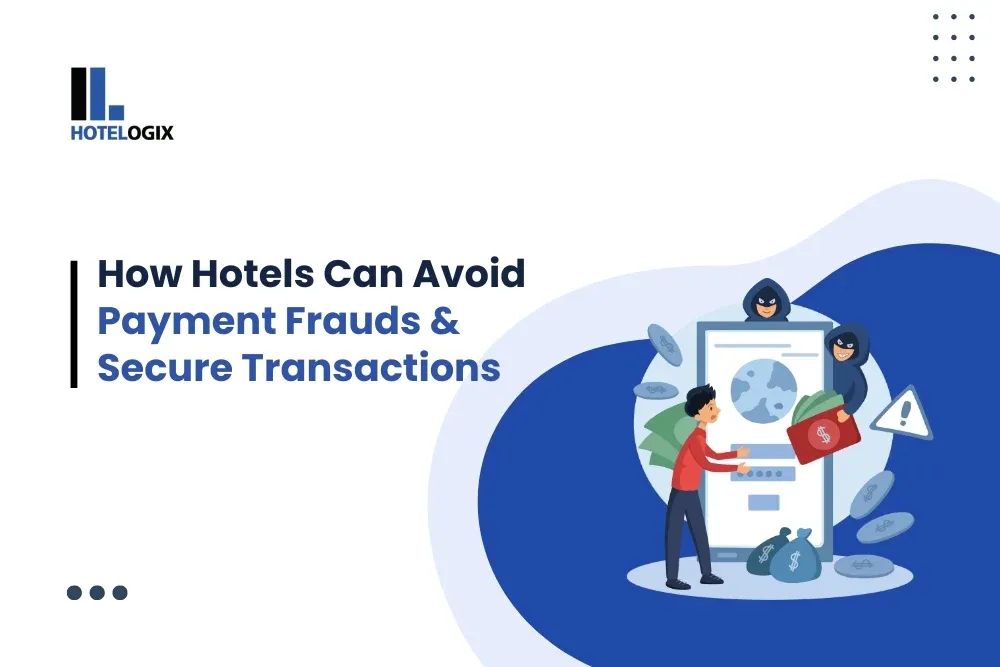 How Hotels Can Avoid Payment Frauds & Secure Transactions