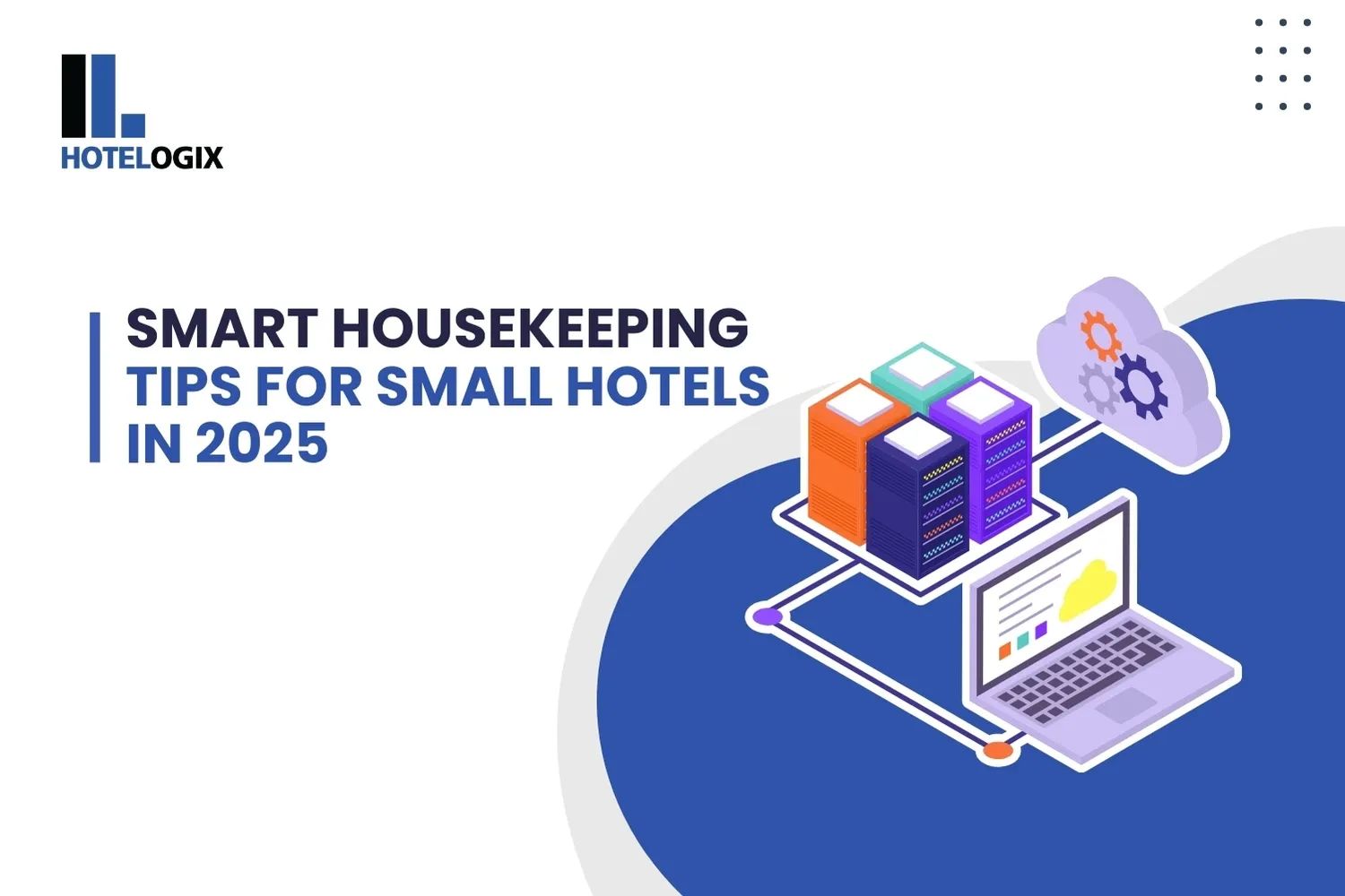 Smart Housekeeping Tips for Small Hotels in 2025