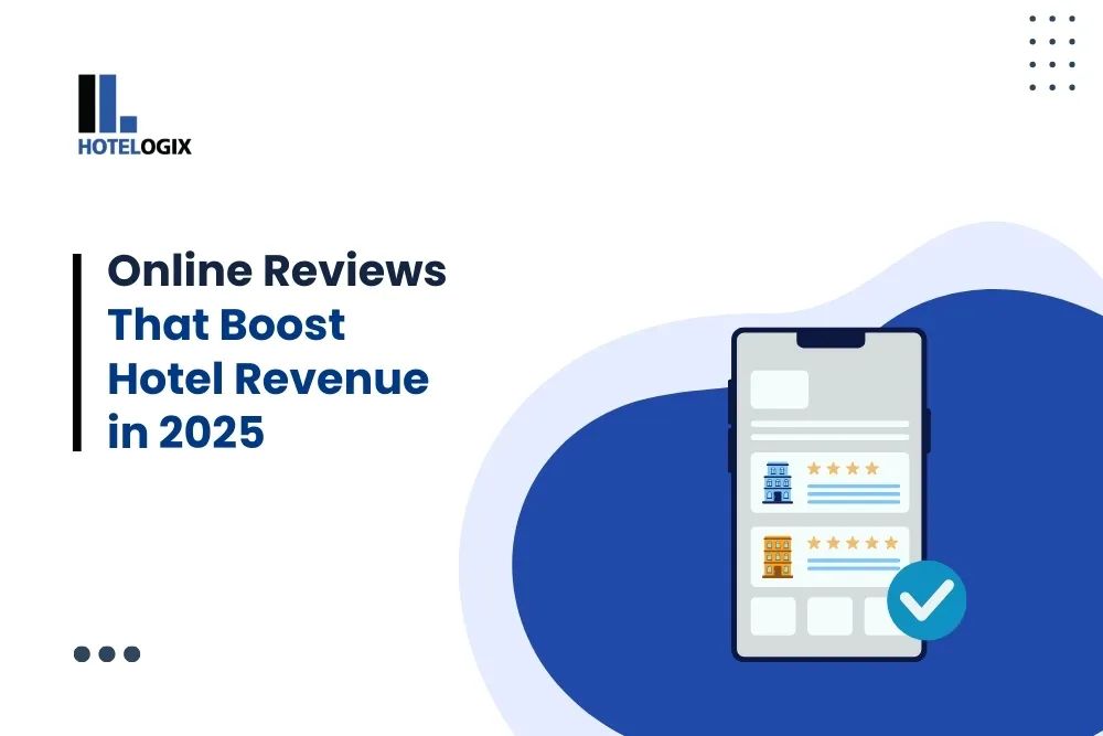Online Reviews That Boost Hotel Revenue in 2025