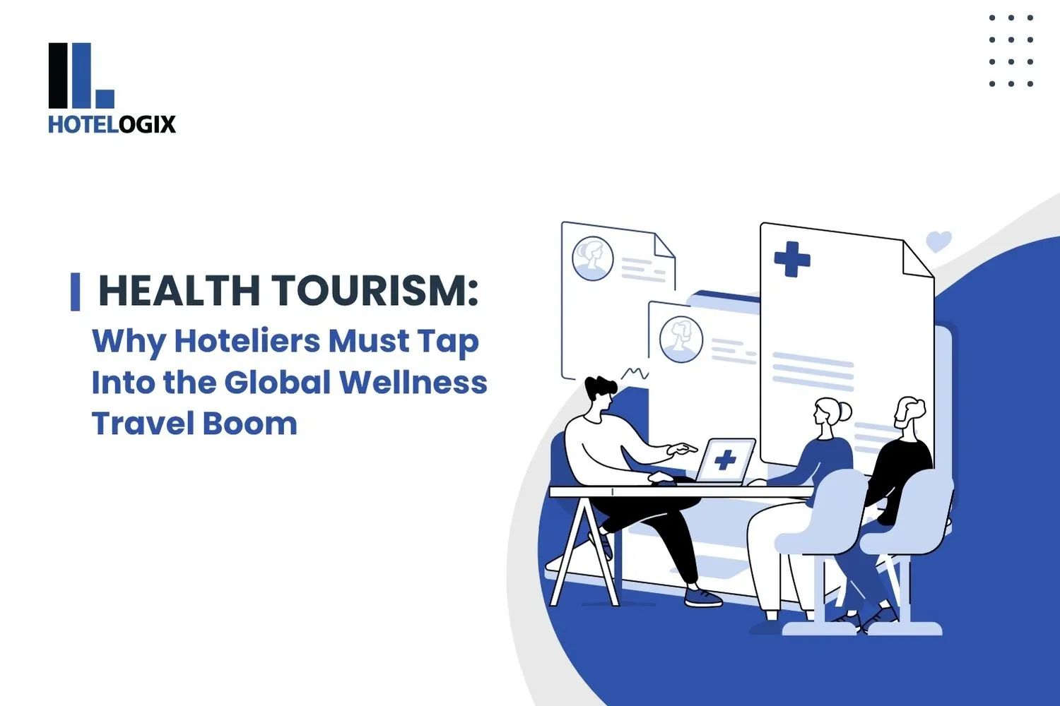 Health Tourism: Why Hoteliers Must Tap Into the Global Wellness Travel Boom
