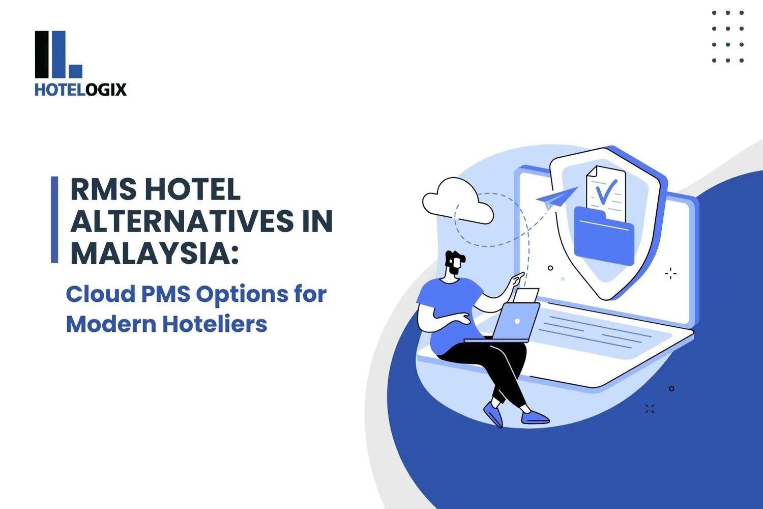 RMS Hotel Alternatives in Malaysia: Cloud PMS Options for Modern Hoteliers