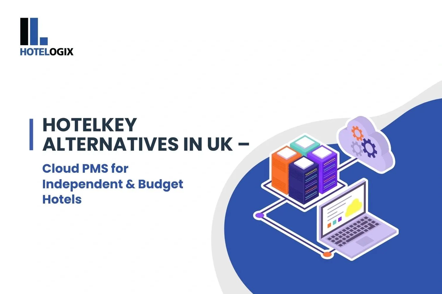 HotelKey Alternatives in UK – Cloud PMS for Independent & Budget Hotels