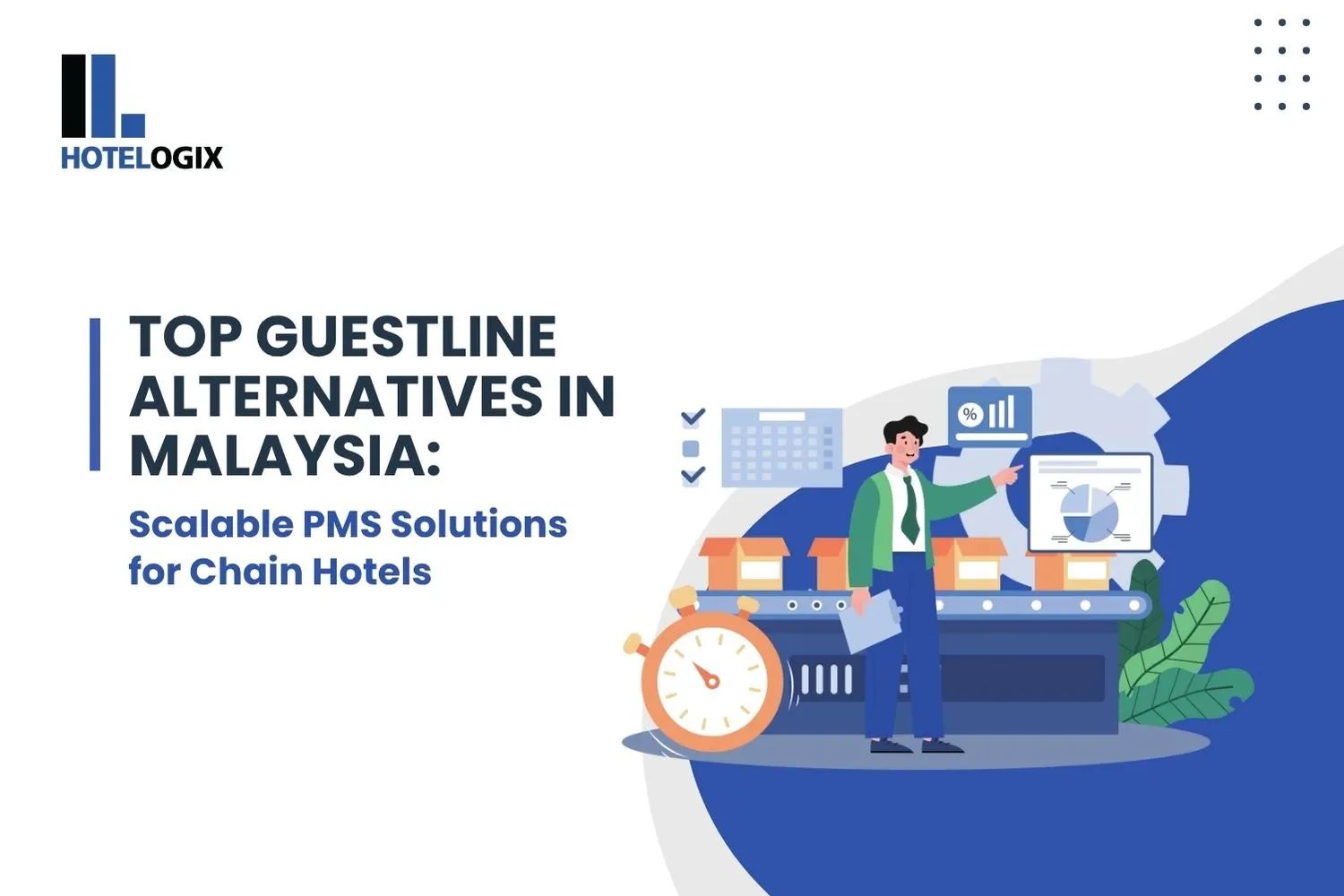 Top Guestline Alternatives in Malaysia: Scalable PMS Solutions for Chain Hotels