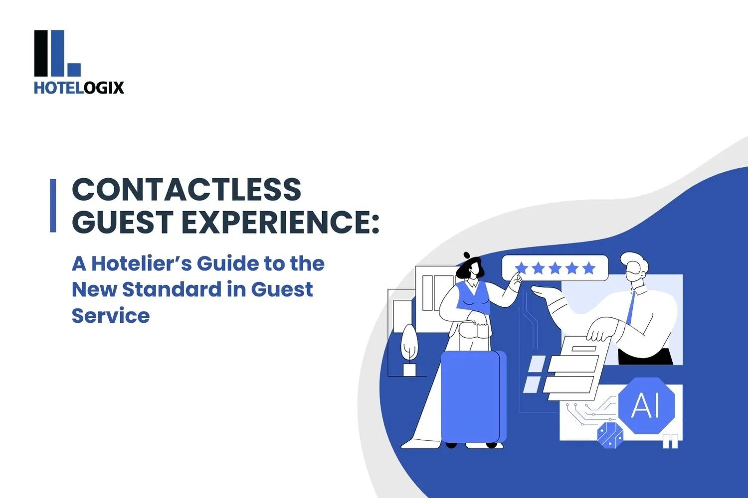 Contactless Guest Experience: A Hotelier’s Guide to the New Standard in Guest Service