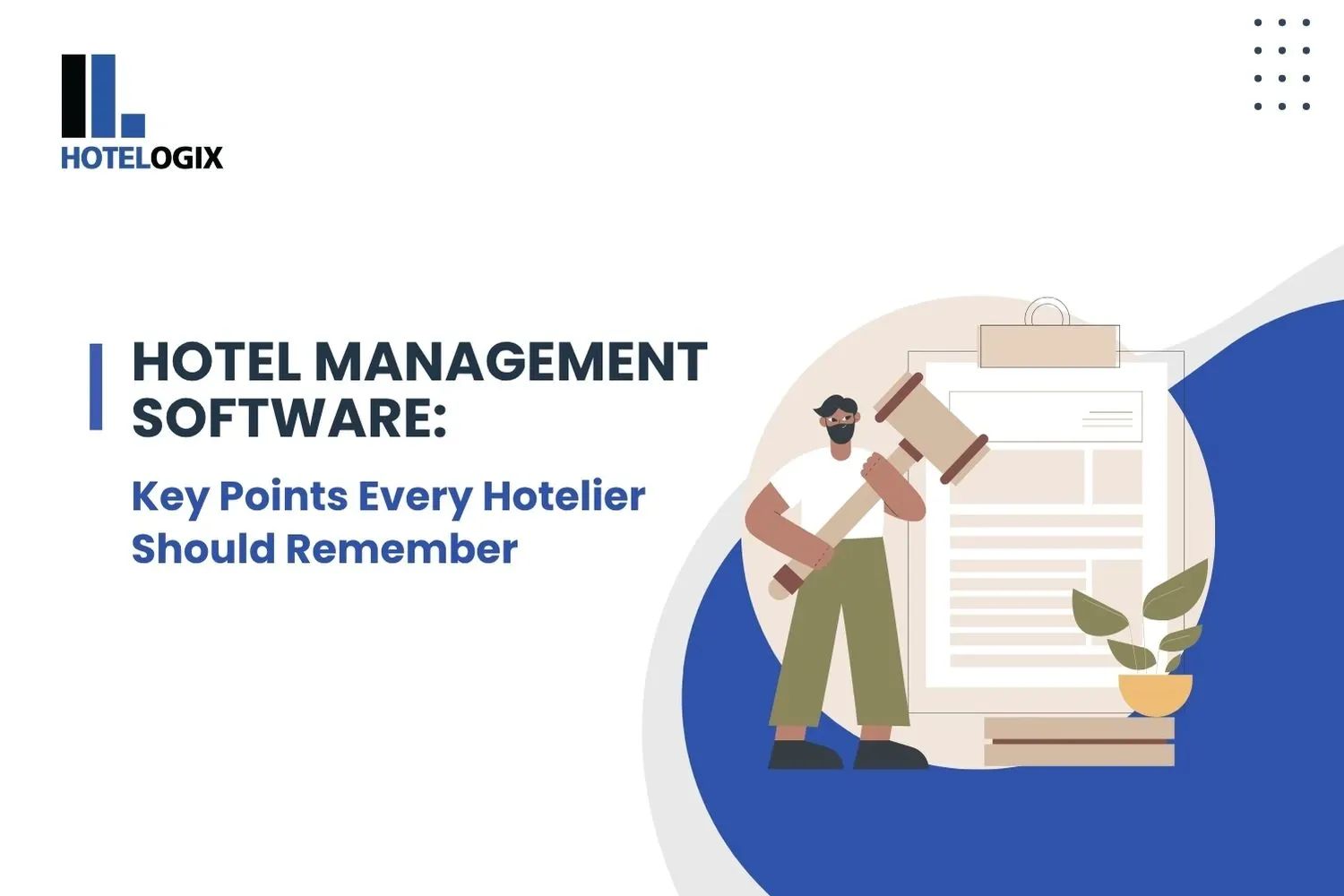 Hotel Management Software: Key Points Every Hotelier Should Remember