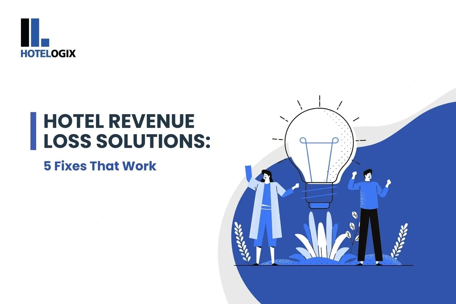 Hotel Revenue Loss Solutions: 5 Fixes That Work