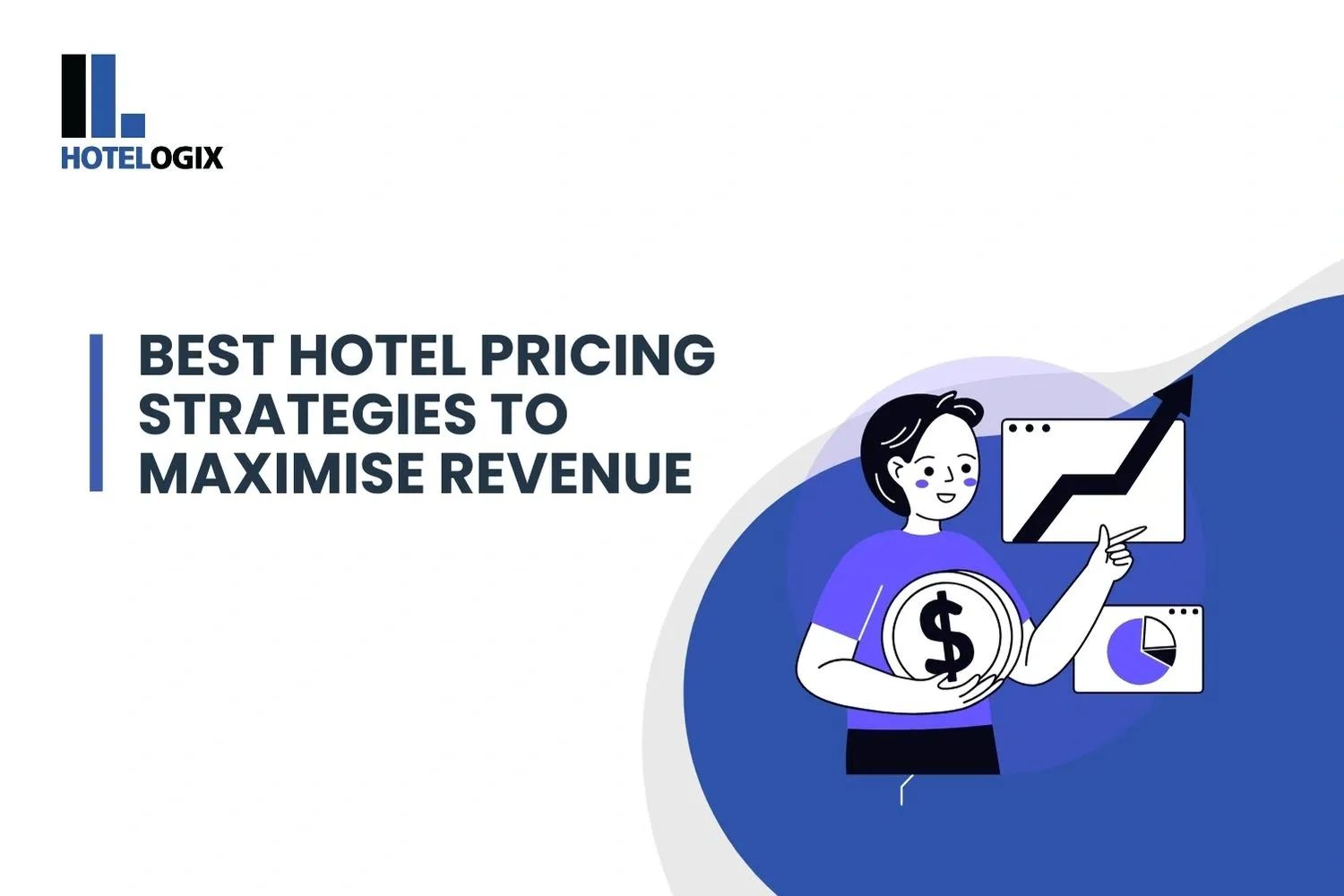 Best Hotel Pricing Strategies to Maximise Revenue