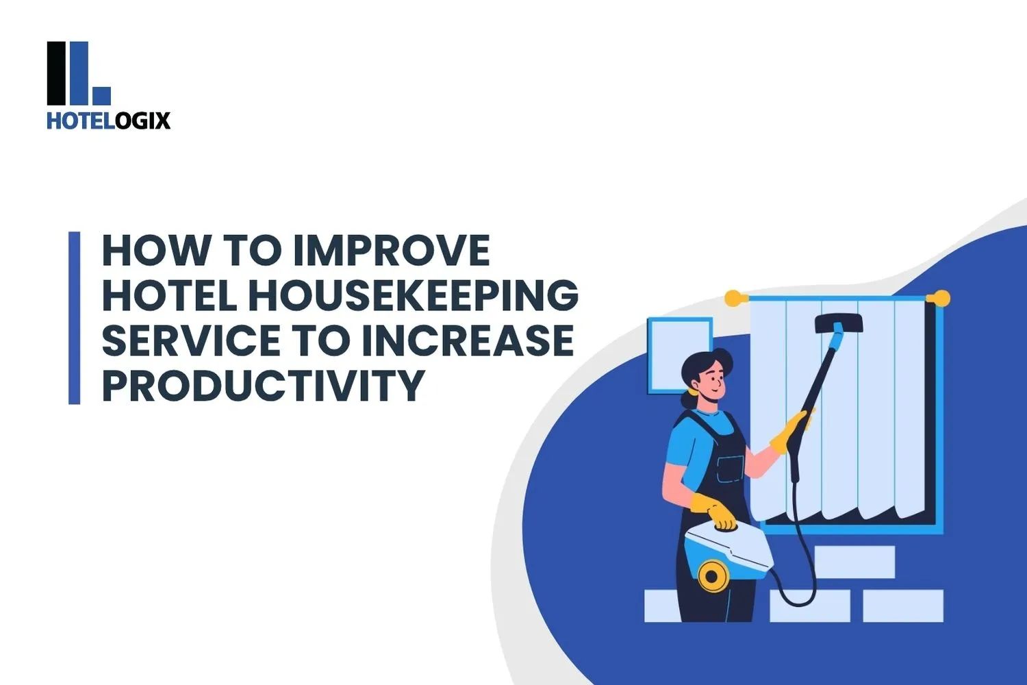 How to improve Hotel housekeeping service to increase productivity?