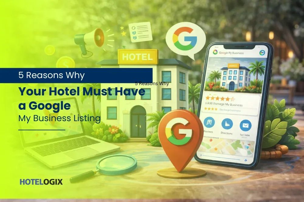 5 Reasons Why Your Hotel Must Have a Google My Business Listing