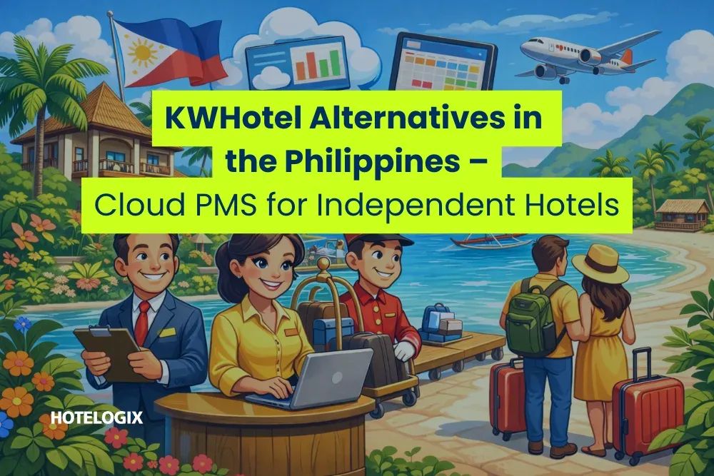 KWHotel Alternatives in the Philippines – Cloud PMS for Independent Hotels