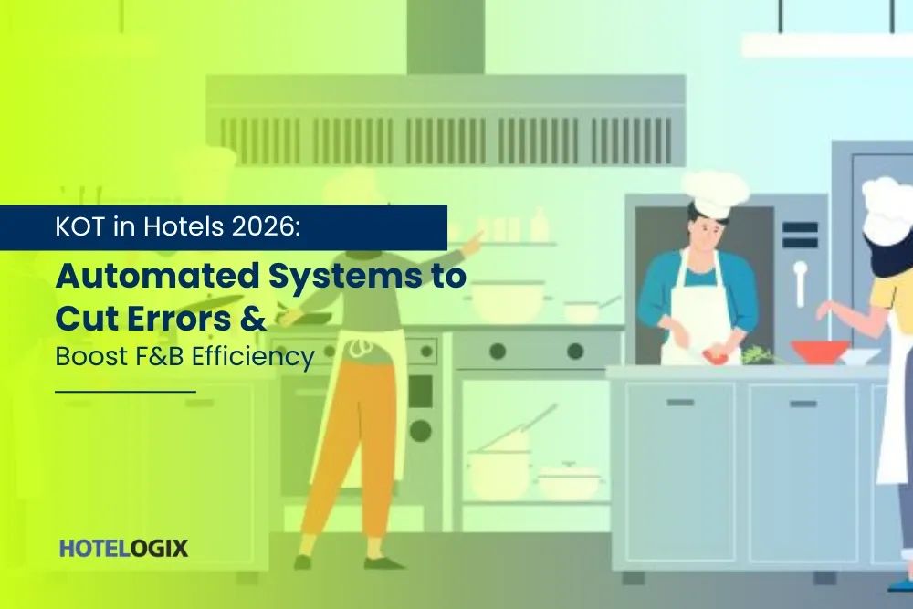 KOT in Hotels 2026: Automated Systems to Cut Errors & Boost F&B Efficiency