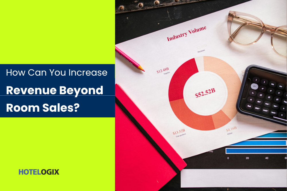 How Can You Increase Revenue Beyond Room Sales?