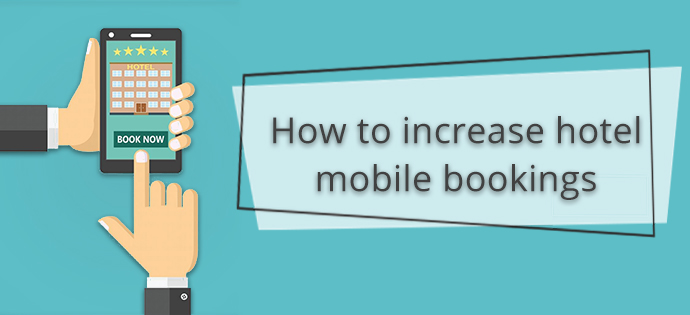 use technology to increase hotel bookings