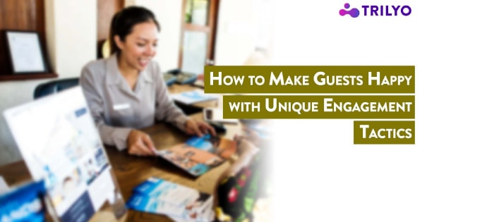 Hotel guest unique engagement tactics