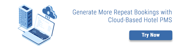  benefits of pms in hotels to generate repeat bookings