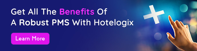 Get All The Benefits Of A Robust PMS With Hotelogix