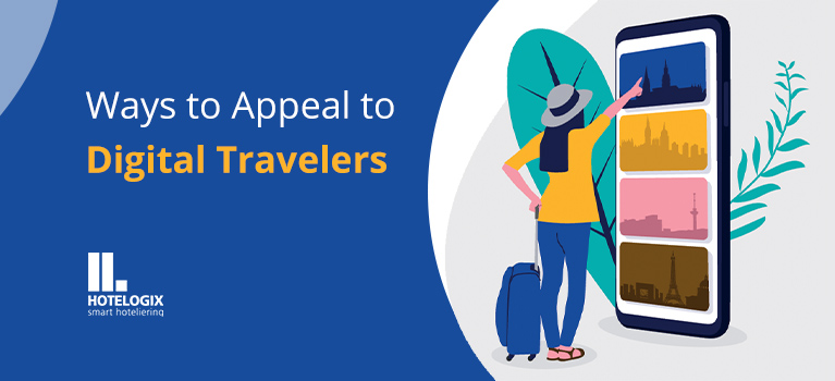 Ways to Appeal to Digital Travellers | Hotelogix