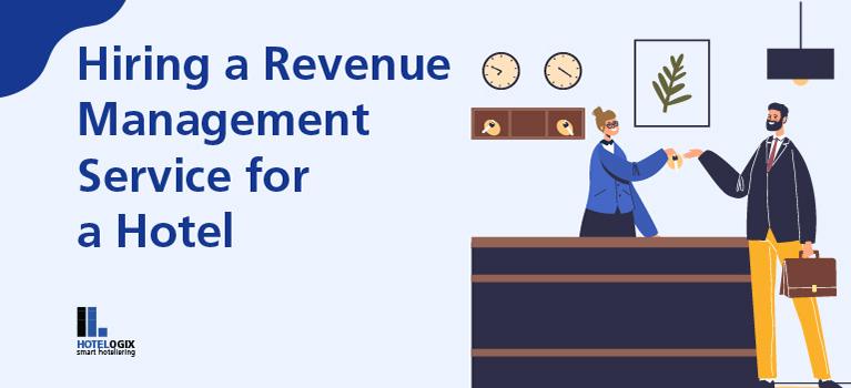 Hiring a Revenue Management Service for a Hotel | Hotelogix