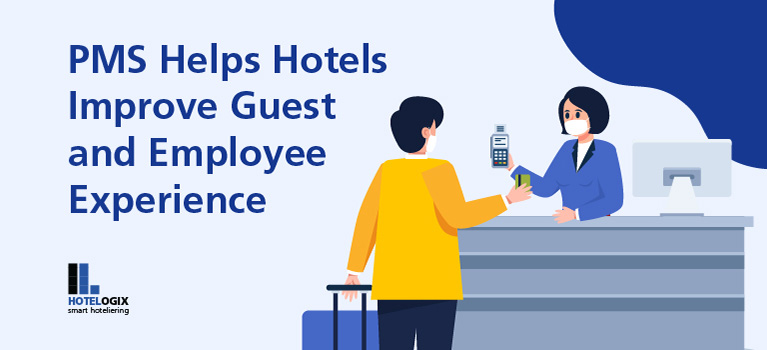 Property Management Software Helps Hotels Improve Guest and Employee Experience | Hotelogix
