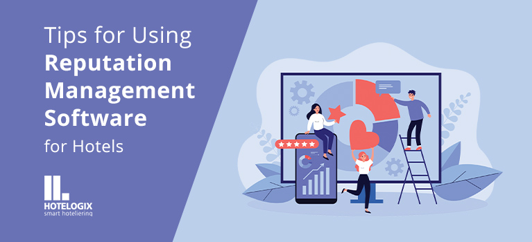 Tips for Using Reputation Management Software for Hotels | Hotelogix
