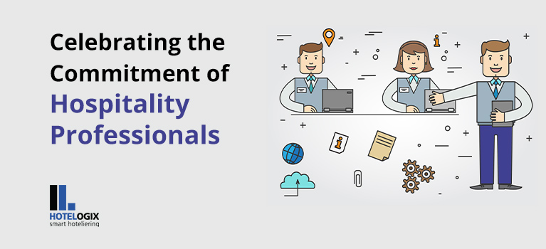 Celebrating the commitment of hospitality professionals | Hotelogix