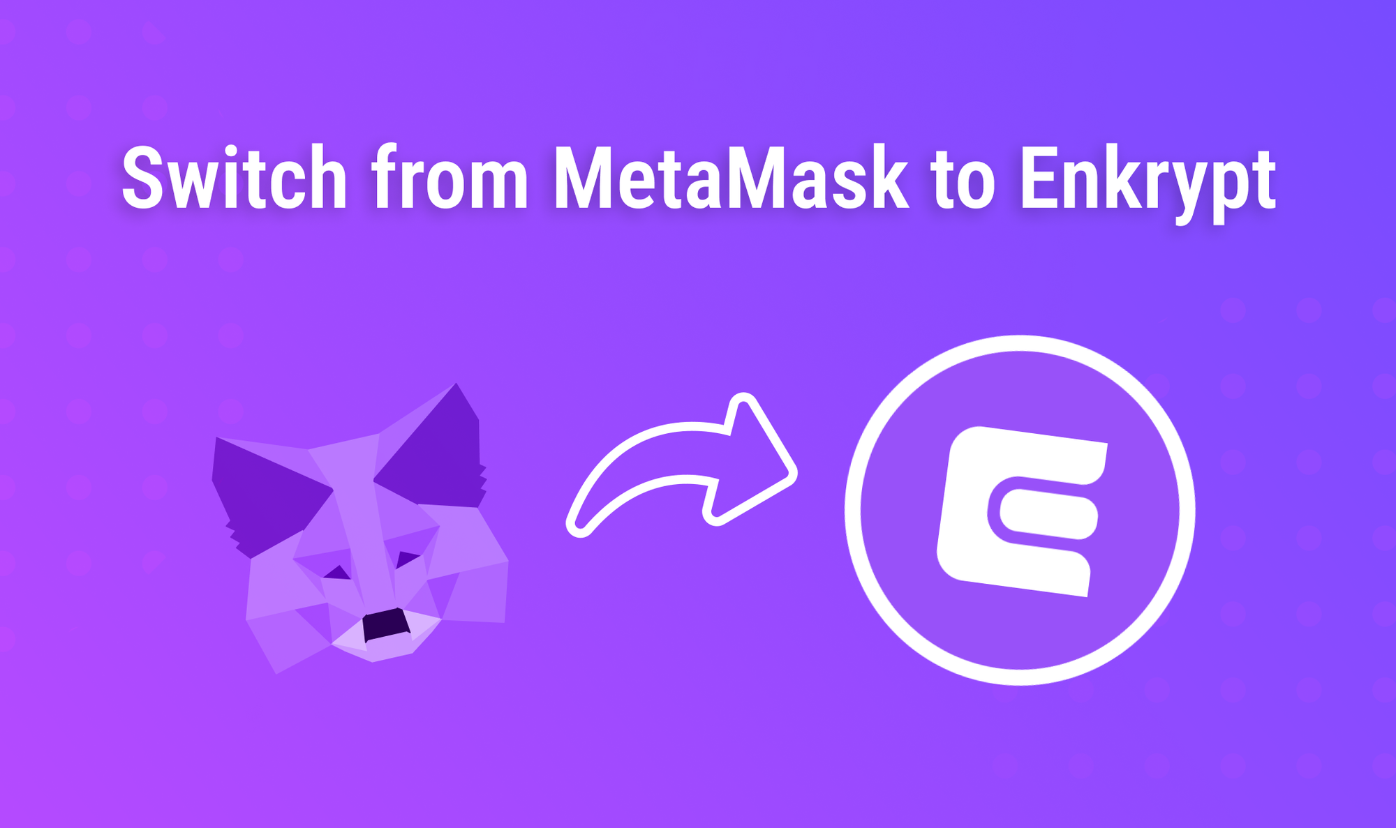 How to Import your wallet from MetaMask into Enkrypt