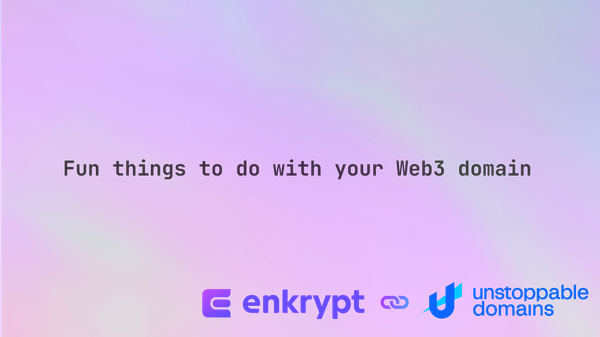 Fun things to do with your Unstoppable Domain