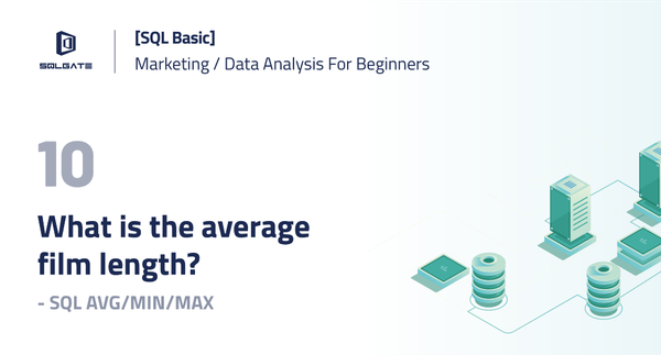[SQL Basic] What is the average film length? — SQL AVG/MIN/MAX