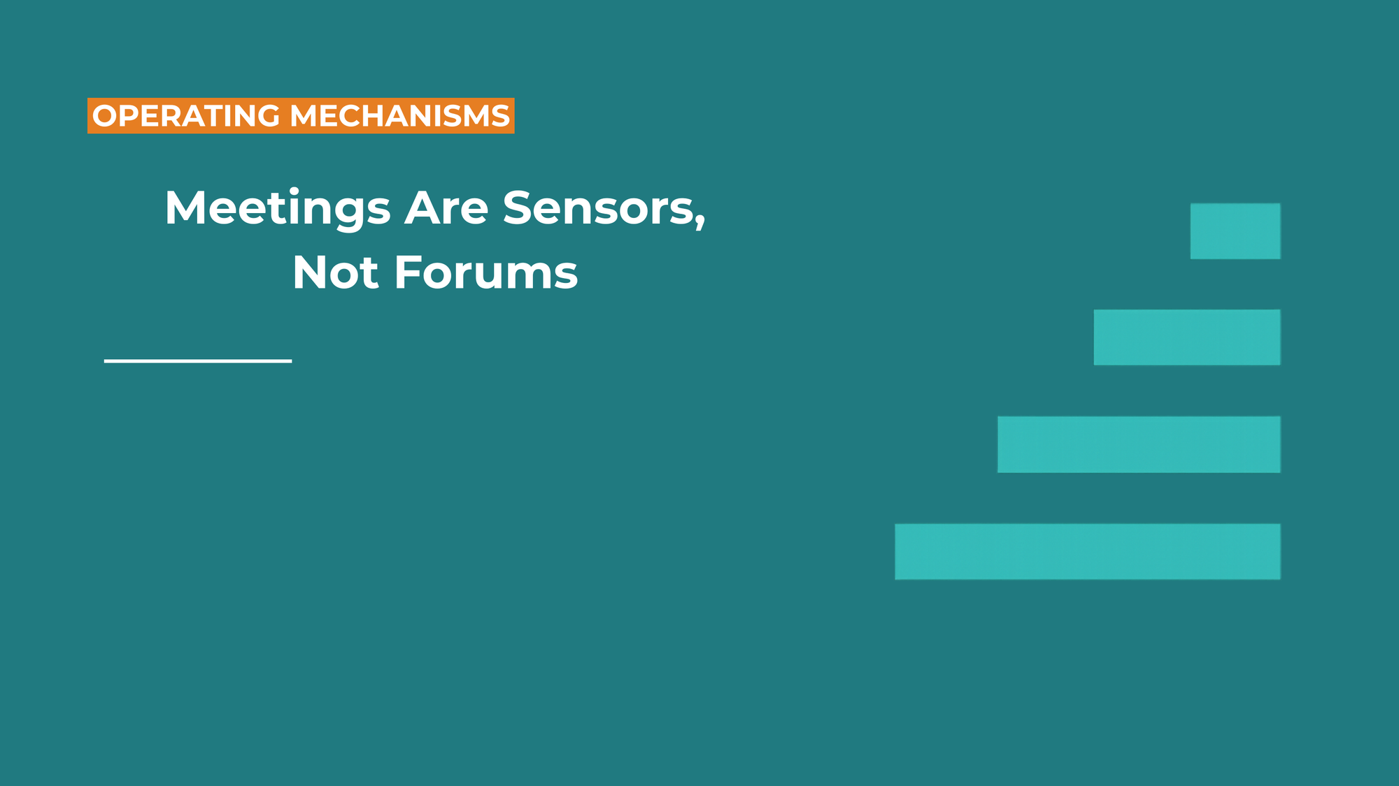 Meetings Are Sensors, Not Forums