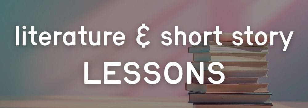 Literature & Short Story Lessons