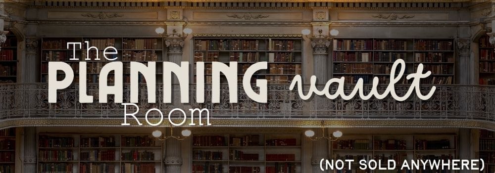 Plus: The Planning Room VAULT (not sold anywhere else)