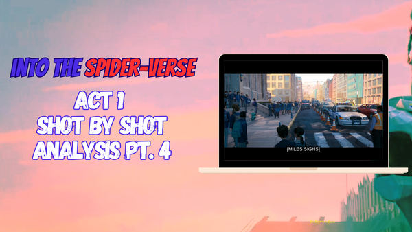 Film Analysis for Students: Visual Framing & Emotional Distance in Into the Spider-Verse (pt. 4)