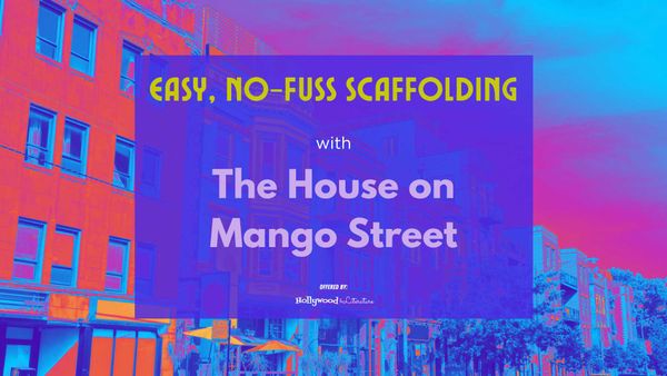 Scaffolding Lessons Using The House on Mango Street