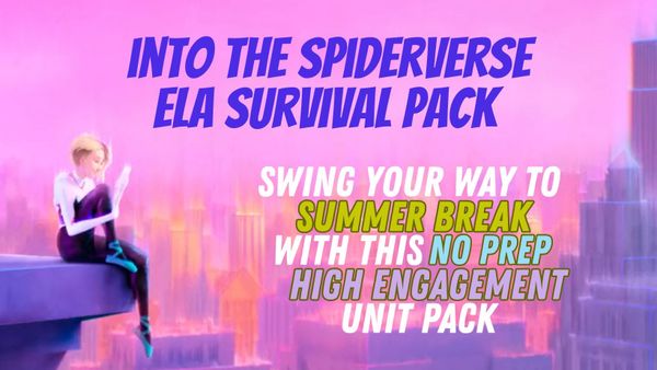 Make it to Summer Break with the Into the Spiderverse ELA Survival Pack
