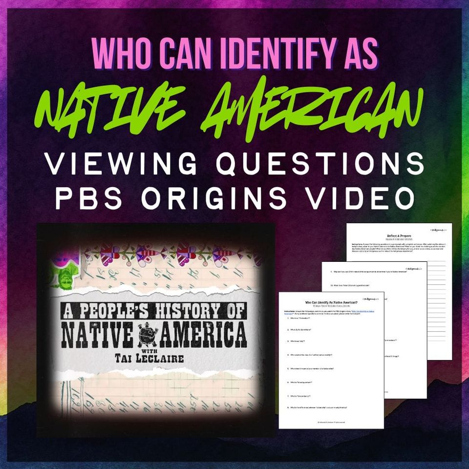 Preview of Who Can Identify as Native American? – PBS Viewing Questions & Reflection Activity