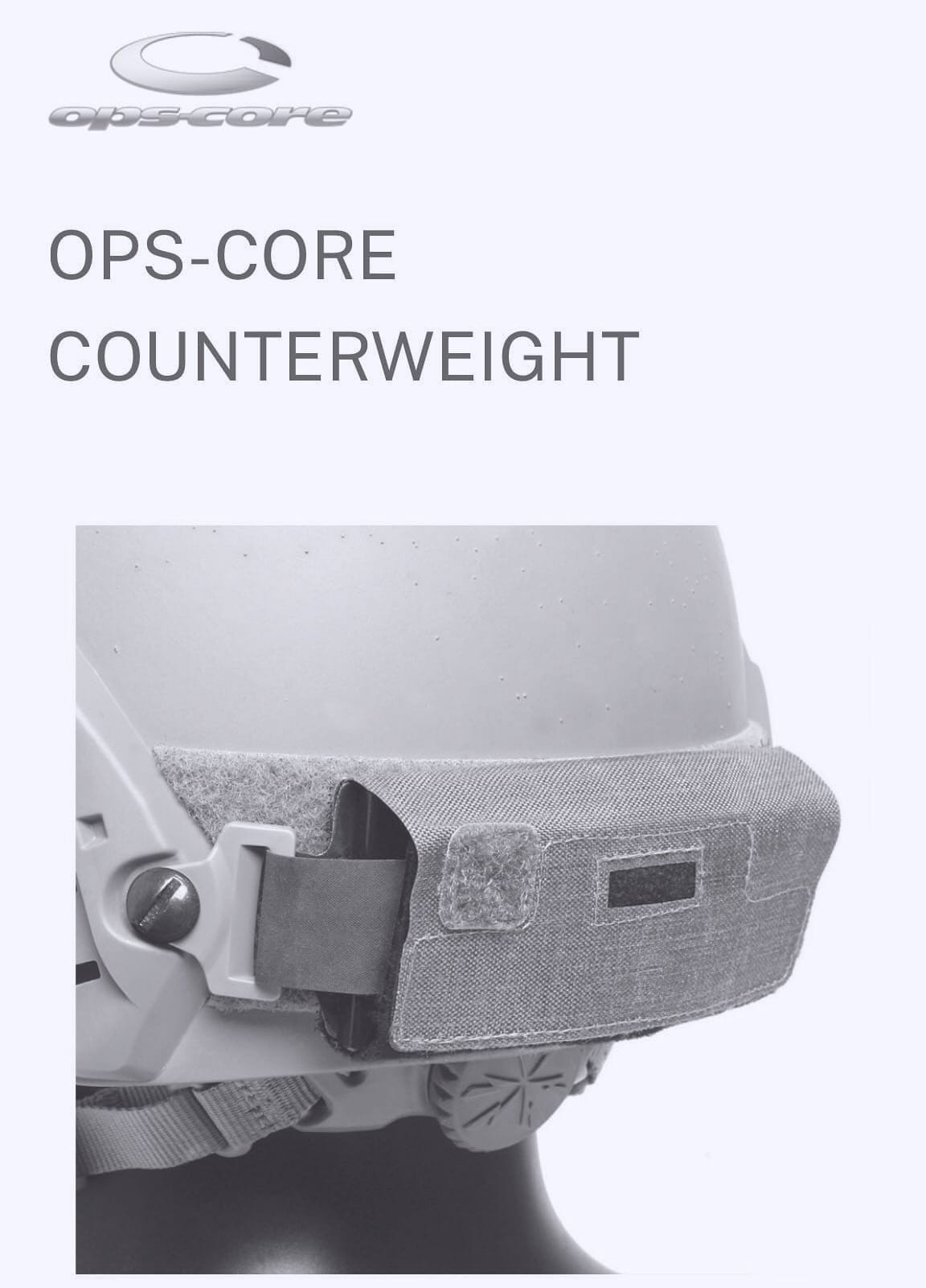 OPS-CORE COUNTERWEIGHT 的配重塊，可透過導軌螺絲接合，直接與頭盔結合，對於不使用盔布的部隊，是一個很便利的選擇。同場推薦 A-TWO 的哨兵配重袋給您，傲骨戰術裝備屋
