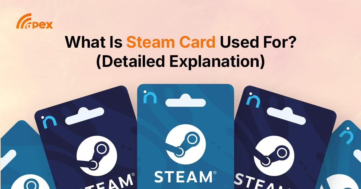 What Is Steam Card Used For? (Detailed Explanation)