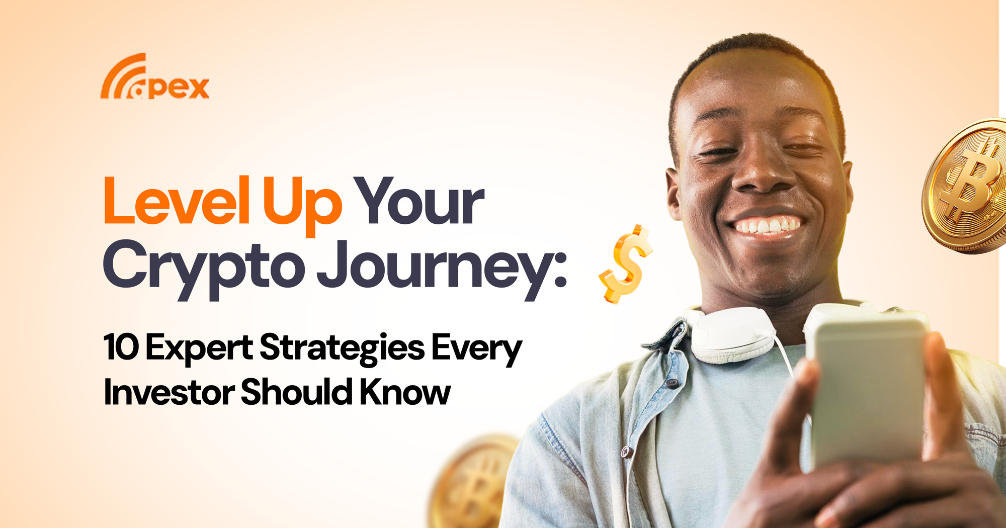Level Up Your Crypto Journey: 10 Expert Strategies Every Investor Should Know.