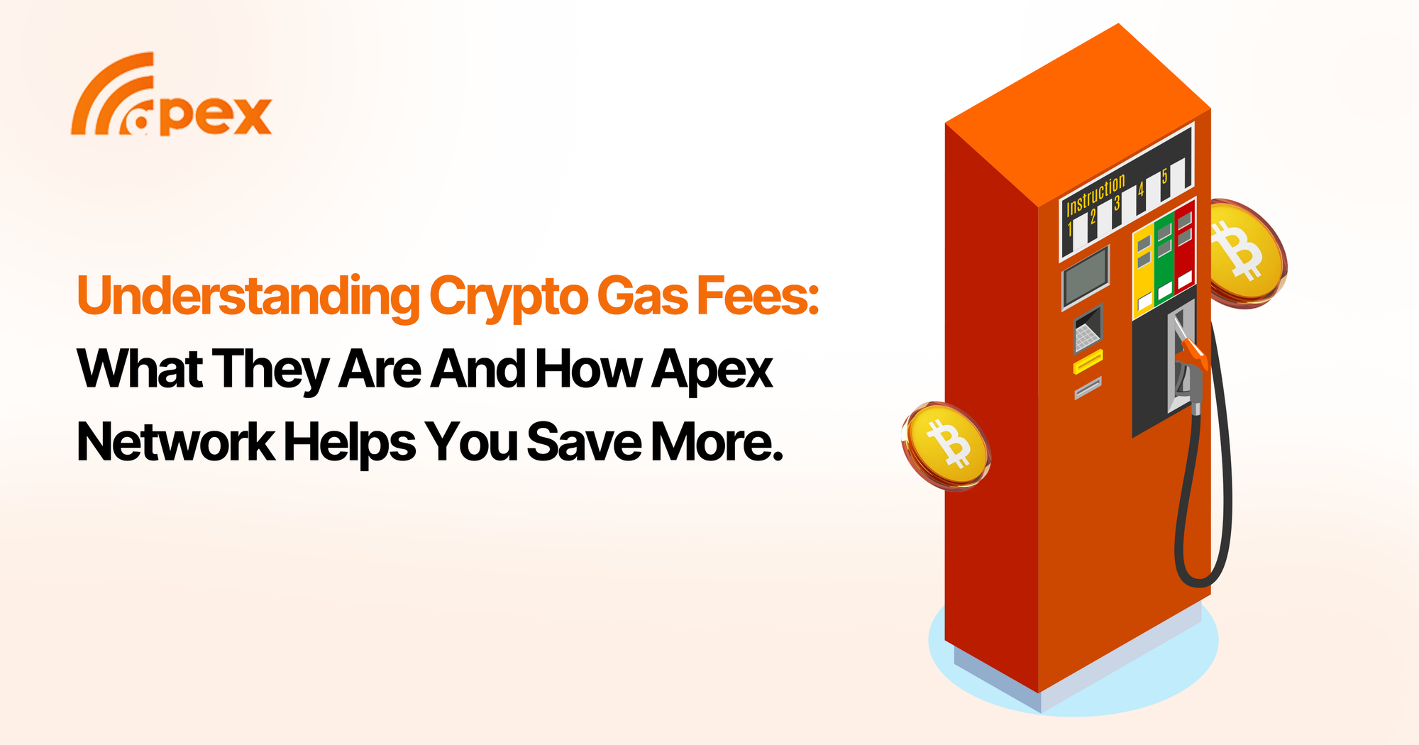 Understanding Crypto Gas Fees: What They Are and How Apex Network Helps You Save More.