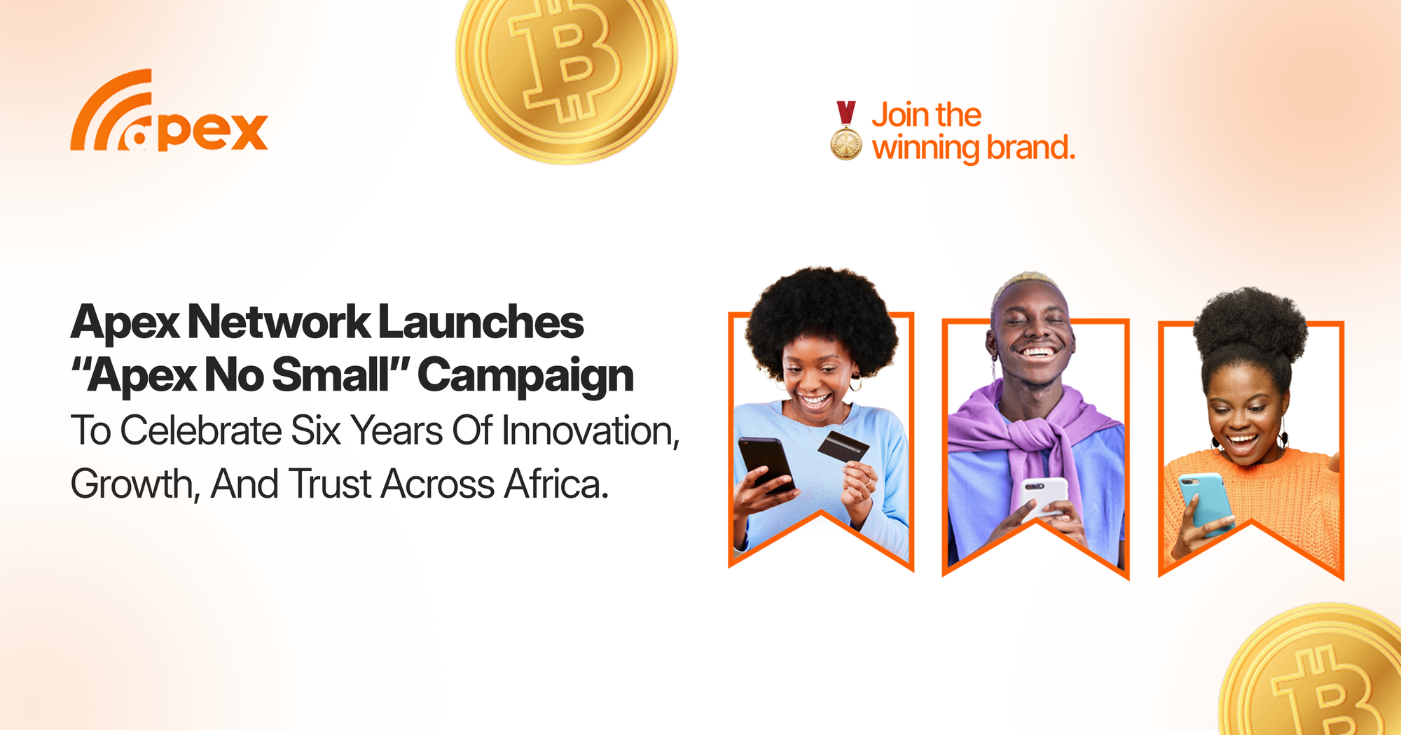 Apex Network Launches “Apex No Small” Campaign to Celebrate Six Years of Innovation, Growth, and Trust Across Africa