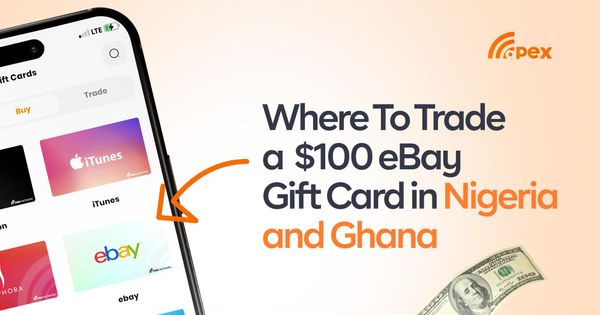 Where to Trade a $100 eBay Gift Card in Nigeria and Ghana.