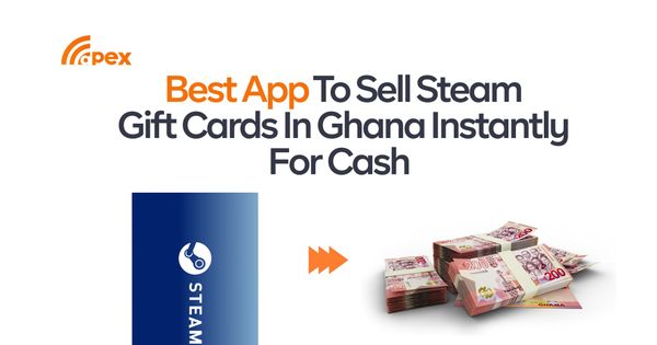 Best App To Sell Steam Gift Cards in Ghana Instantly For Cash.
