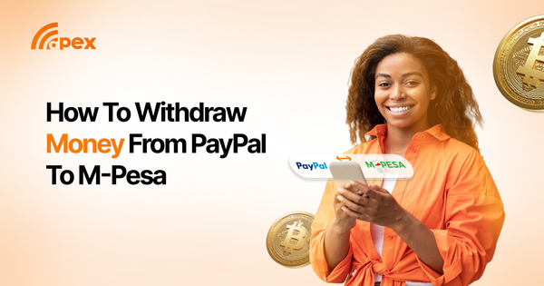 How to Withdraw Money from PayPal to M-Pesa.