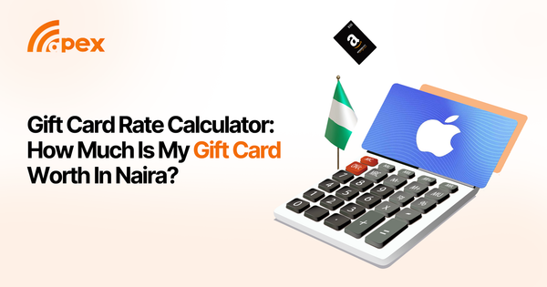 Gift Card Rate Calculator: How Much Is My Gift Card Worth in Naira?