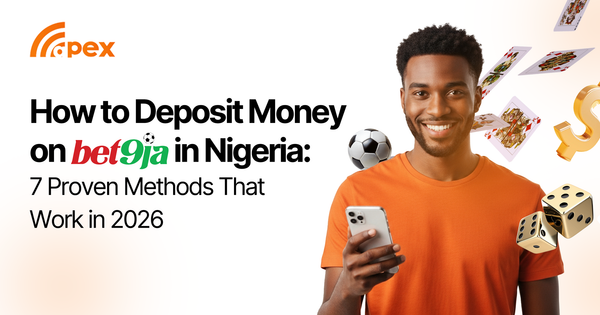 How to Deposit Money on Bet 9ja in Nigeria: 7 Proven Methods That Work in 2026